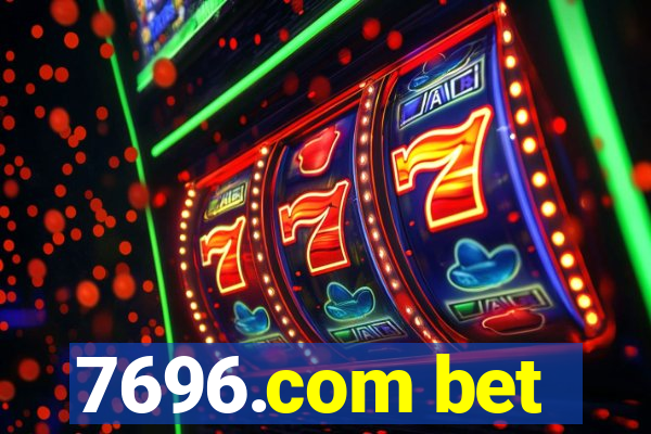 7696.com bet